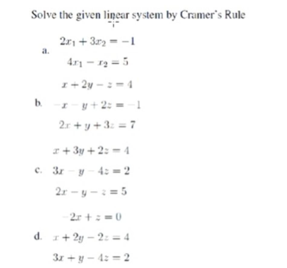 Solved Solve The Given Linear System By Cramer S Rule A A Chegg Com