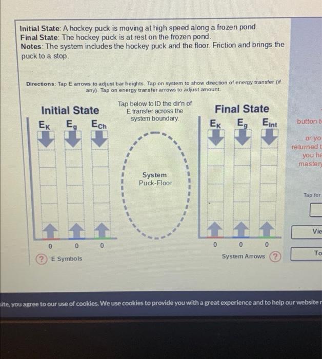 Initial State A hockey puck is moving at high speed