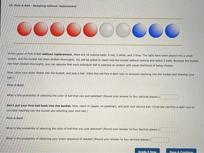 Solved 10. PickABall Sampling without replacement In the