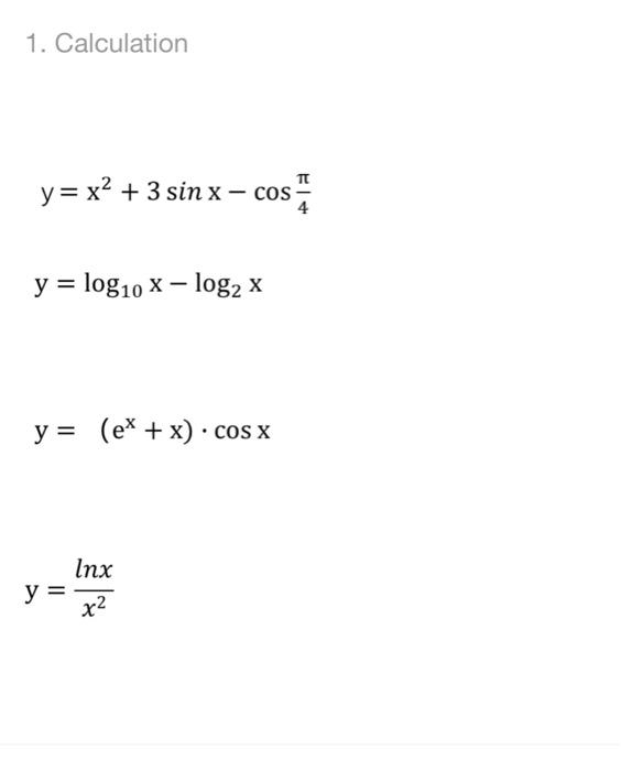 1. Calculation \[ y=x^{2}+3 \sin x-\cos \frac{\pi}{4} \] \[ y=\log _{10} x-\log _{2} x \] \[ y=\left(e^{x}+x\right) \cdot \co