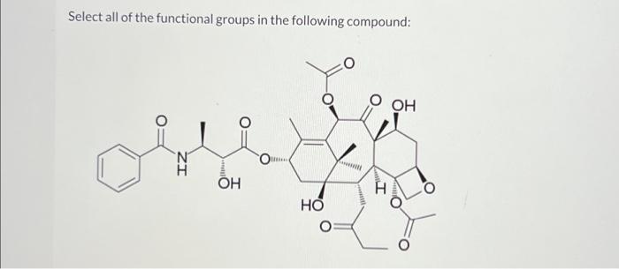 Solved Select all of the functional groups in the following | Chegg.com
