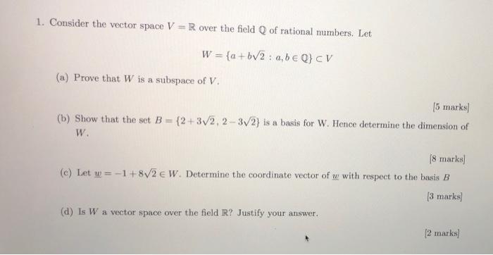 Solved 1 Consider The Vector Space V R Over The Field Of