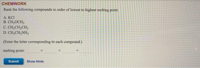 Solved CHEMWORK Rank The Following Compounds In Order Of | Chegg.com