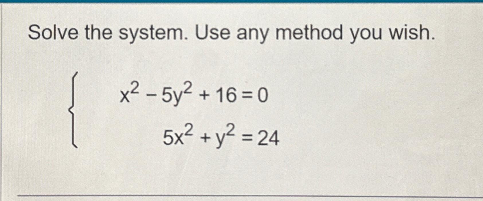 Solved Solve the system. Use any method you | Chegg.com