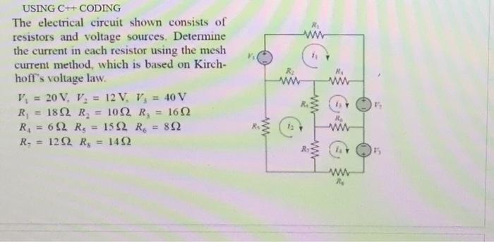 Solved w USING C++ CODING The electrical circuit shown | Chegg.com