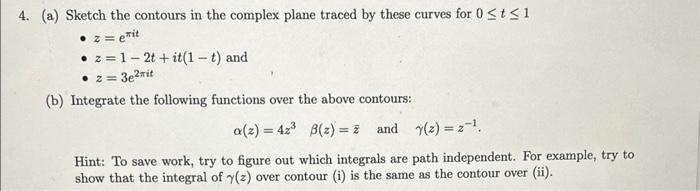 Solved (a) Sketch the contours in the complex plane traced | Chegg.com