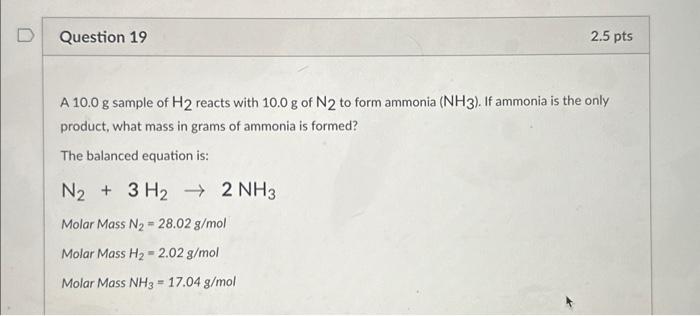 Solved A 10.0 g sample of H2 reacts with 10.0 g of N2 to | Chegg.com