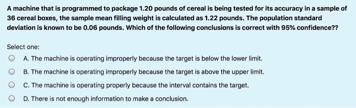 Solved A machine that is programmed to package 1.20 pounds | Chegg.com