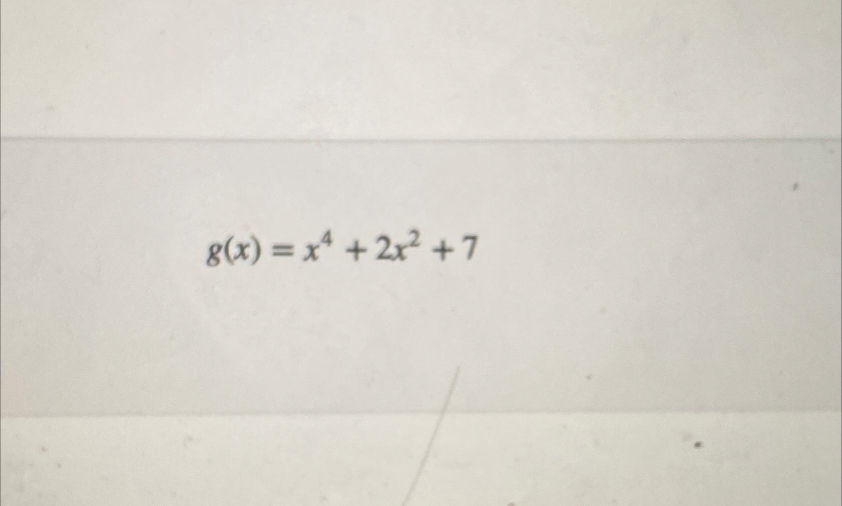 solved-g-x-x4-2x2-7-chegg