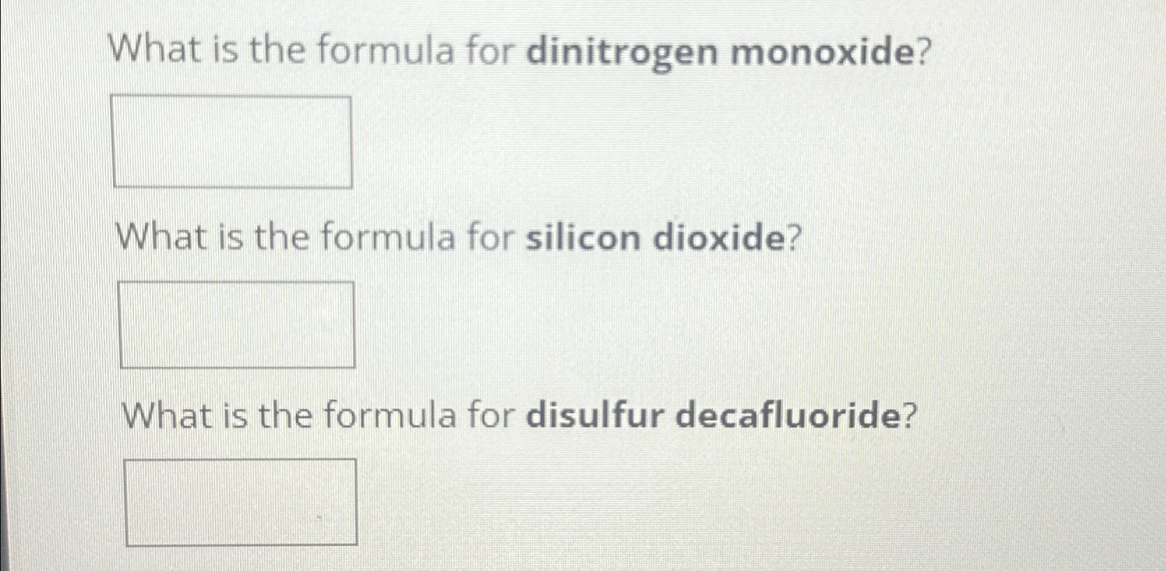 Solved What is the formula for dinitrogen monoxide?What is | Chegg.com