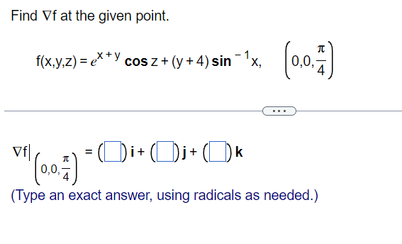 Solved Find gradf at the given | Chegg.com