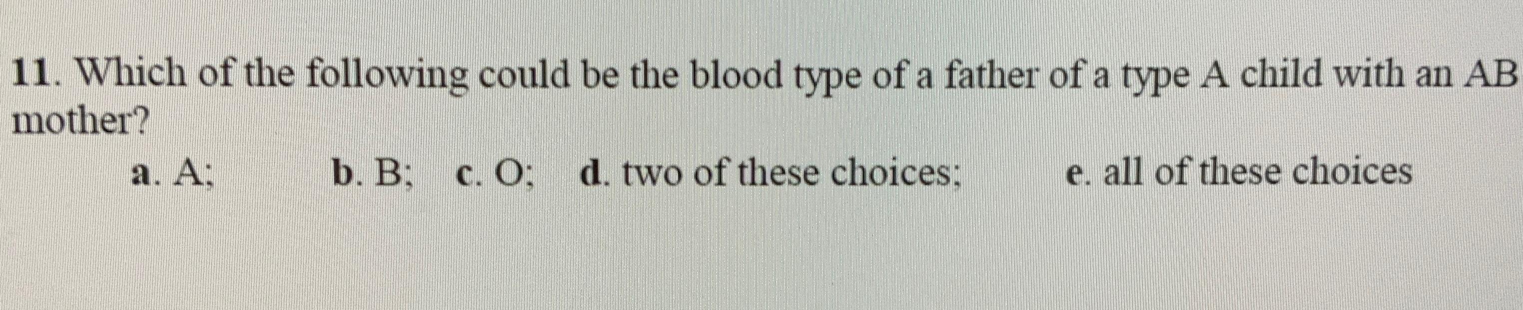 Solved Which of the following could be the blood type of a | Chegg.com