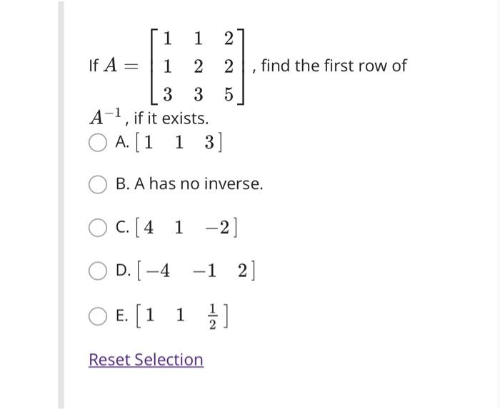 Solved If A 113123225 find the first row of A 1 if it