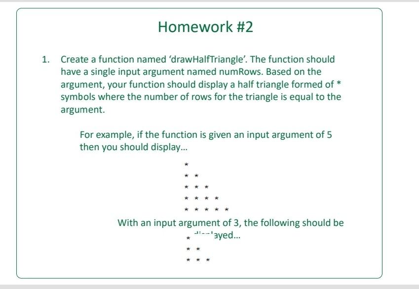 Solved Homework #2 1. Create a function named | Chegg.com