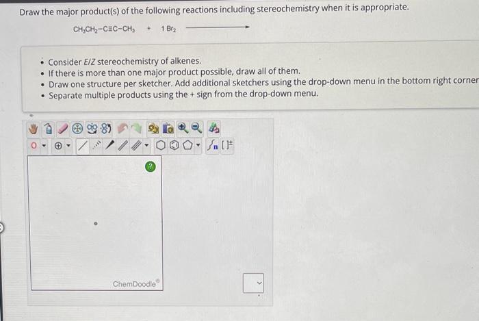 Solved Draw the predominant product(s) of the following | Chegg.com