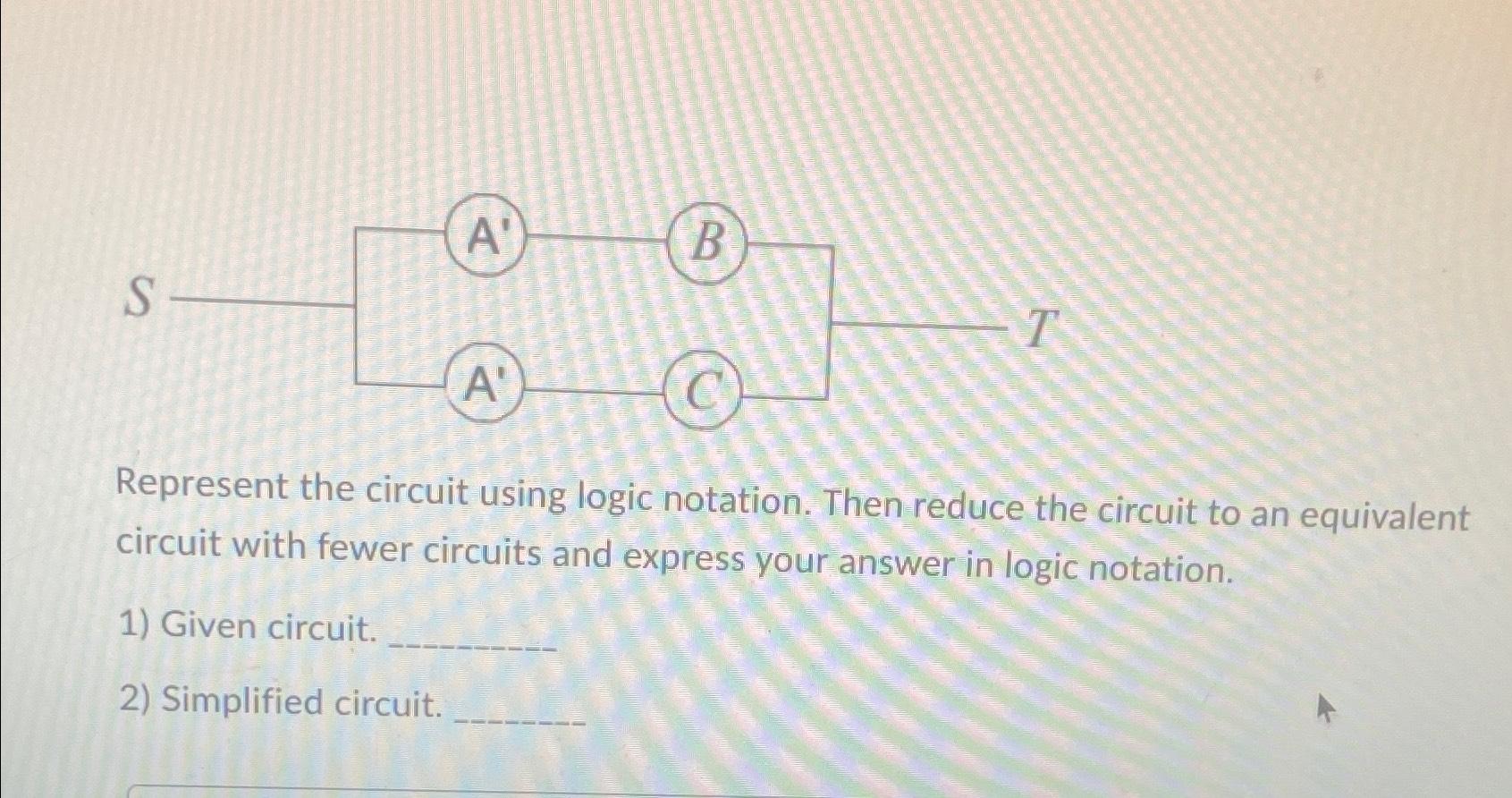 Solved Represent the circuit using logic notation. Then
