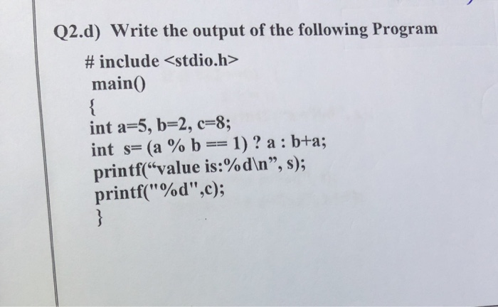 Solved Q2.d) Write the output of the following Program | Chegg.com
