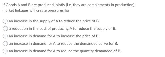 Solved If Goods A And B Are Produced Jointly (i.e. They Are | Chegg.com