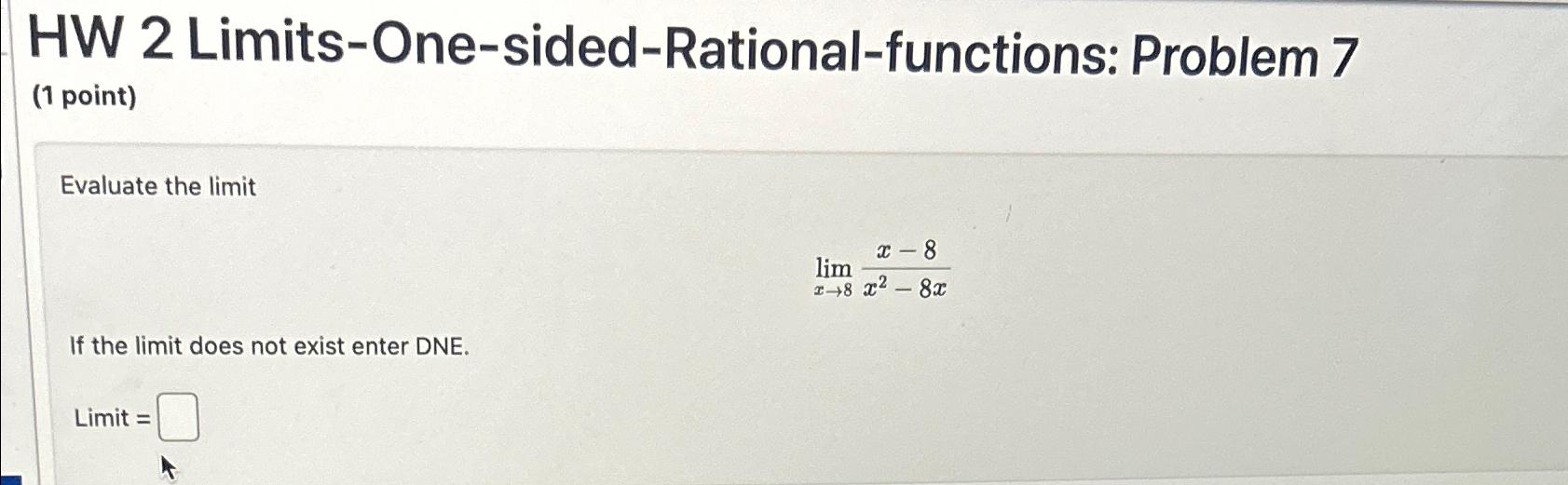 Solved HW 2 ﻿Limits-One-sided-Rational-functions: Problem | Chegg.com