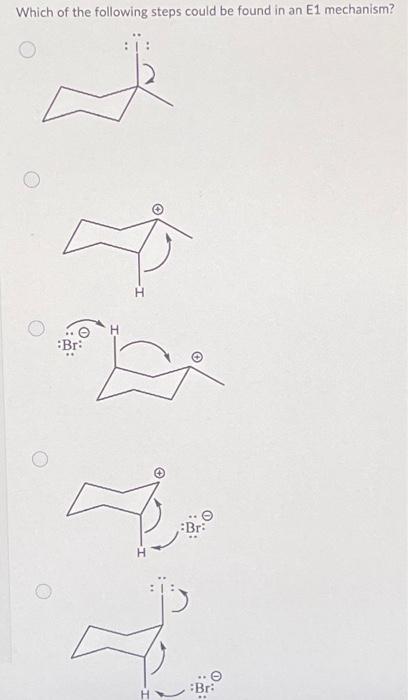 Solved Which of the following steps could be found in an E1 | Chegg.com