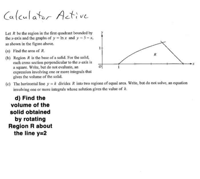 Calculator Active Let R Be The Region In The First Chegg Com