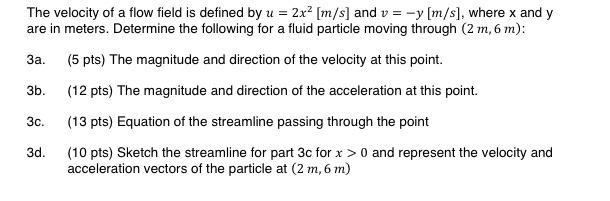 Solved 3a. The velocity of a flow field is defined by u = | Chegg.com