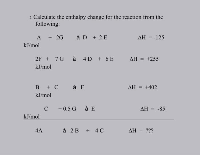 Solved 2. Calculate The Enthalpy Change For The Reaction | Chegg.com