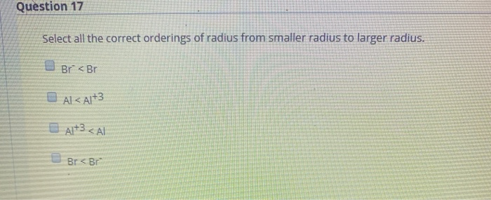 Solved Question 17 Select All The Correct Orderings Of | Chegg.com