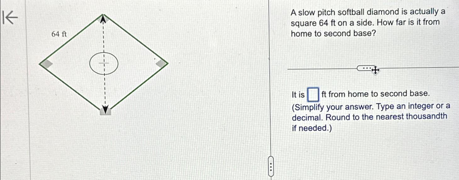 Solved A slow pitch softball diamond is actually a square