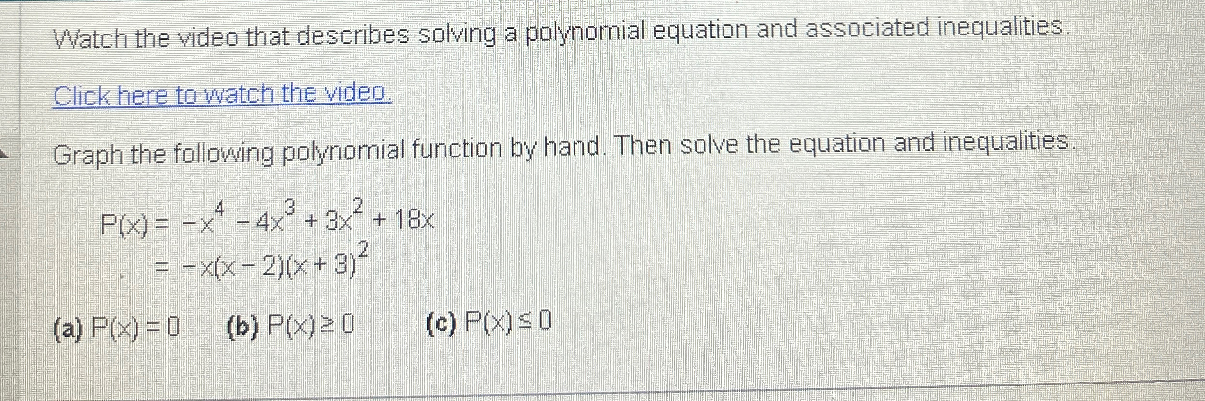 Solved Watch the video that describes solving a polynomial | Chegg.com