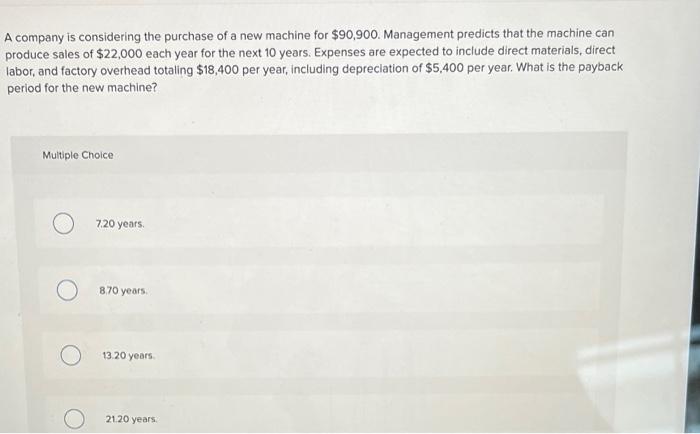 Solved A company is considering the purchase of a new | Chegg.com