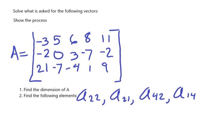Solved Solve what is asked for the following vectors: Show | Chegg.com