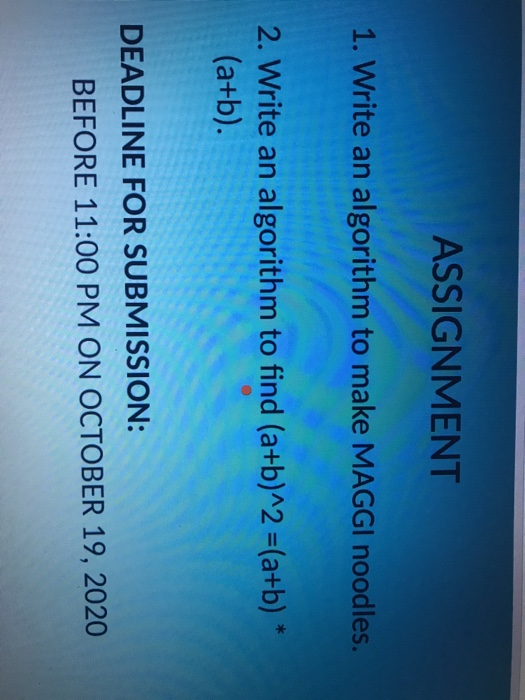 Solved ASSIGNMENT 1. Write an algorithm to make MAGGI | Chegg.com