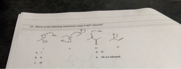 Solved 25. Which of the following mechanism steps is NOT | Chegg.com
