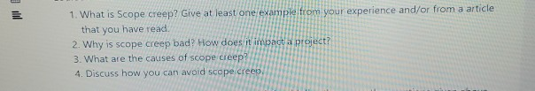 Solved 1. What is Scope creep? Give at least one example | Chegg.com