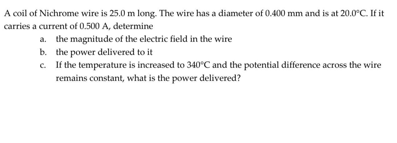 Solved A coil of Nichrome wire is 25.0 ﻿m long. The wire has | Chegg.com