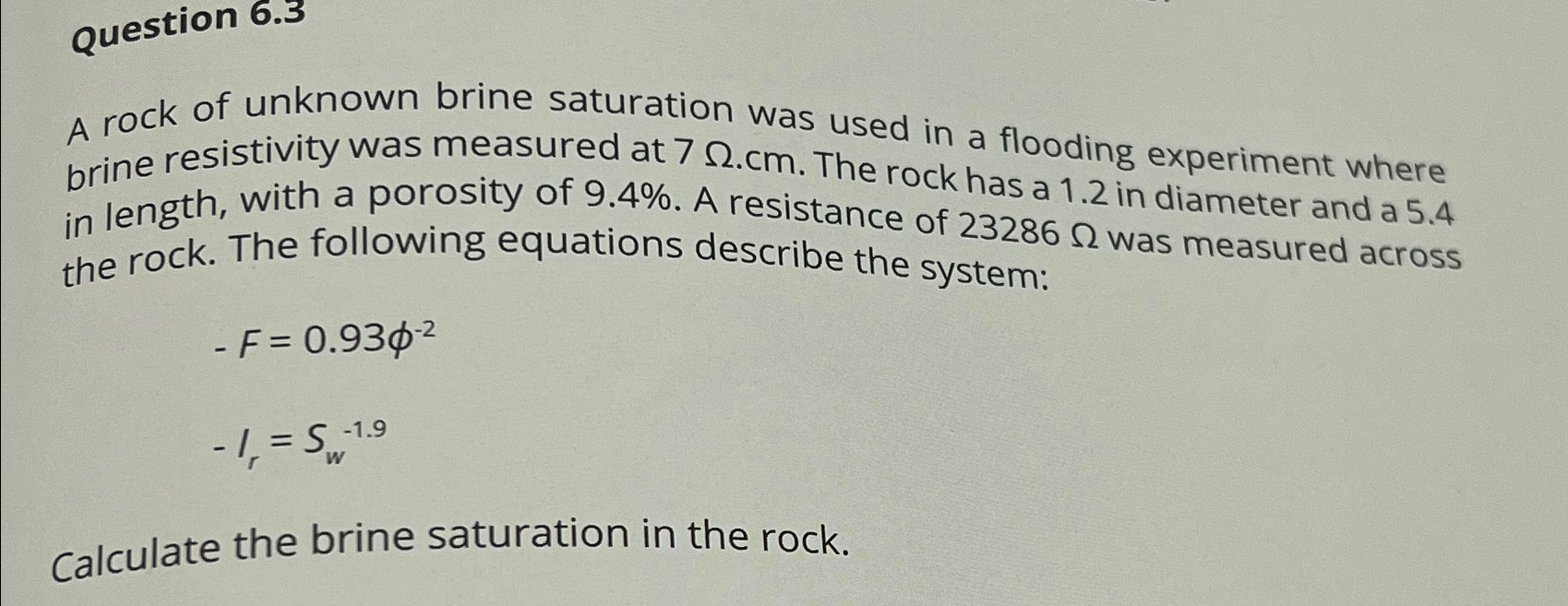 Solved Question 6.3A rock of unknown brine saturation was | Chegg.com