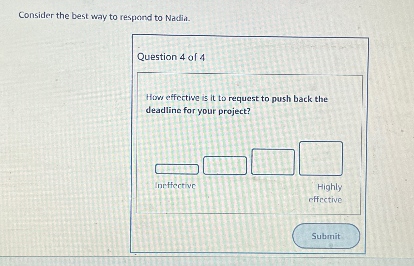 Solved Consider The Best Way To Respond To Nadia.Question 4 | Chegg.com