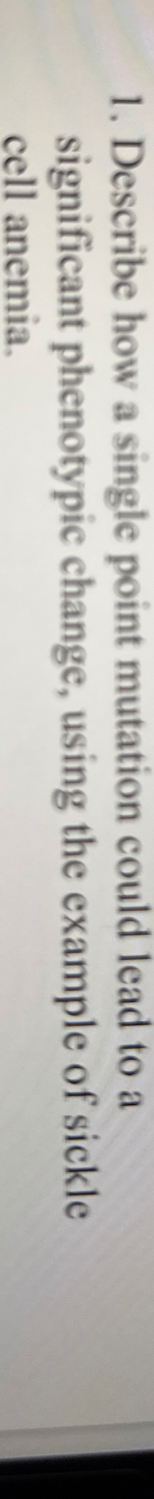 Solved Describe how a single point mutation could lead to a | Chegg.com
