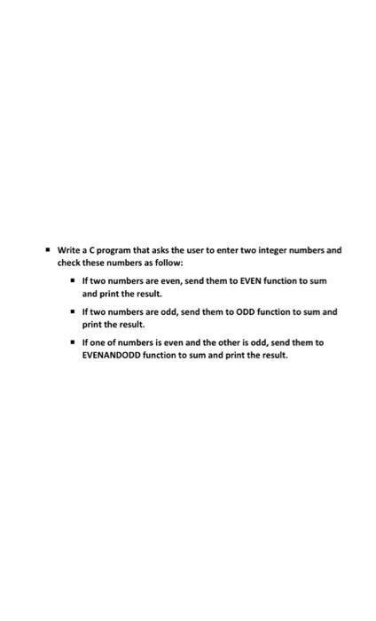 Solved Write a C program that asks the user to enter two | Chegg.com
