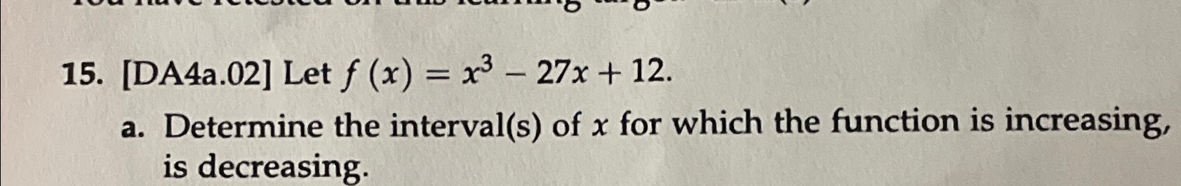 Solved [DA4a.02] ﻿Let f(x)=x3-27x+12.a. ﻿Determine the | Chegg.com