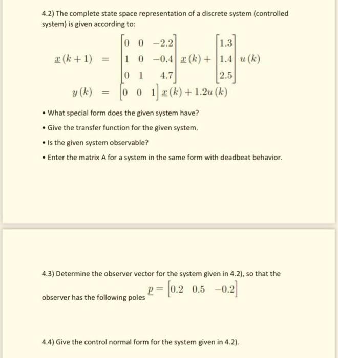 Solved 4.2) The complete state space representation of a | Chegg.com