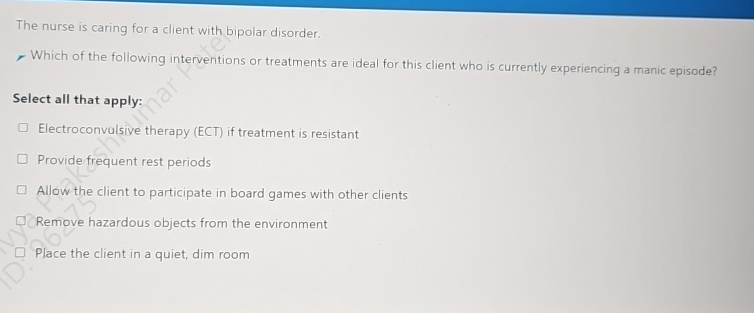 Solved The nurse is caring for a client with bipolar | Chegg.com