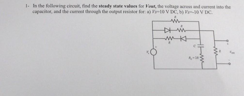 Solved 1- In The Following Circuit, Find The Steady State | Chegg.com