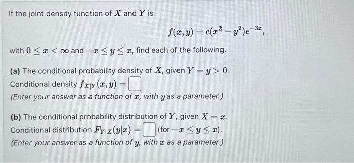 Solved If the joint density function of X and Y is | Chegg.com