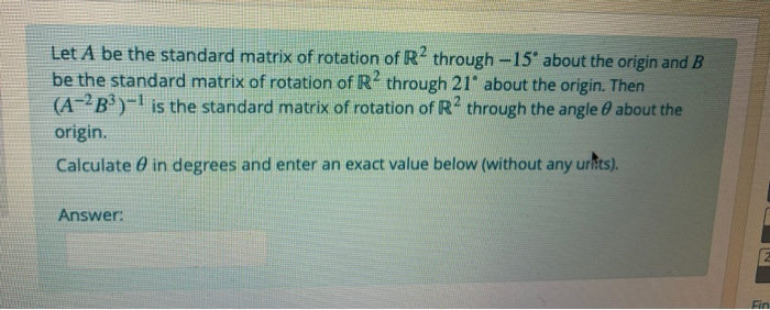 Solved Let A be the standard matrix of rotation of | Chegg.com