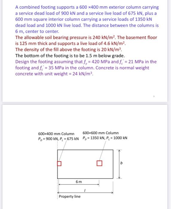 A combined footing supports a \( 600 \times 400 \mathrm{~mm} \) exterior column carrying a service dead load of \( 900 \mathr