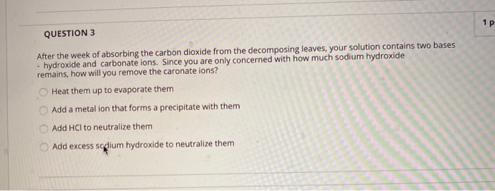Solved QUESTION 3 After the week of absorbing the carbon | Chegg.com
