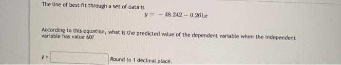 Solved The line of best fit through a set of data is y = - | Chegg.com