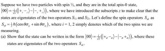 Solved Suppose we have two particles with spin 1/2, and they | Chegg.com